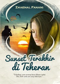 SUNSET TERAKHIR DI TEHERAN