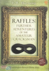 Raffles: Further Adventures of the Amateur Cracksman