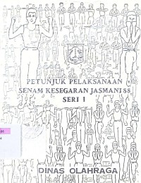 Petunjuk Pelaksanaan Senam Kesegaran Jasmani 88 Seri 1