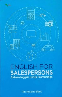ENGLISH FOR SALESPERSONS : Bahsa Inggris untuk Pramuniaga