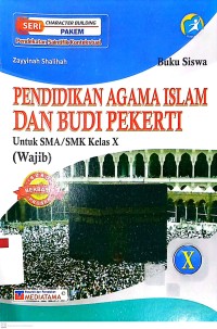 Pendidikan Agama Islam dan Budi Pekerti untuk SMA/SMK Kelas X (Wajib)