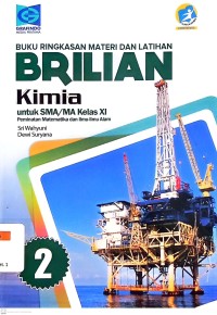 Buku Ringkasan Materi dan Latihan Brilian Kimia untuk SMA/MA Kelas XI Peminatan Matematika dan Ilmu-Ilmu Alam