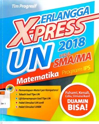 Erlangga X-PRESS UN SMA/MA 2018 Matematika Program IPS