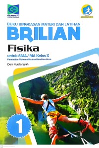 Buku Ringkasan Materi dan Latihan Brilian Fisika untuk SMA/MA Kelas X Peminatan Matematika dan Ilmu-Ilmu Alam