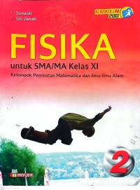 Fisika untuk SMA/MA Kelas XI Kelompok Peminatan Matematika dan Ilmu-Ilmu Alam