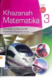 Khazanah Matematika 3 untuk Kelas XII SMA dan MA Program Ilmu Pengetahuan Sosial
