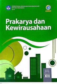 Prakarya dan Kewirausahaan SMA/MA/SMK/MAK Kelas XII