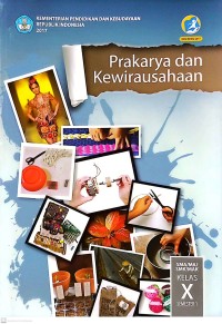 Prakarya dan Kewirausahaan SMA/MA/SMK/MAK Kelas X Semester 1