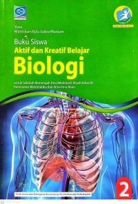 Buku Siswa Aktif dan Kreatif Belajar Biologi untuk SMA/MA Kelas XI Peminatan Matematika dan Ilmu-Ilmu Alam
