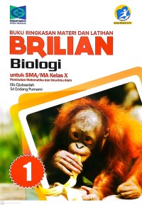 Buku Ringkasan Materi dan Latihan Brilian Biologi untuk SMA/MA Kelas X Peminatan Matematika dan Ilmu-Ilmu Alam
