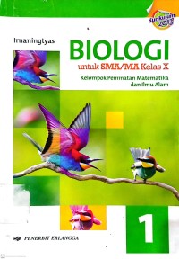 Biologi untuk SMA/MA Kelas X Kelompok Peminatan Matematika dan Ilmu-Ilmu Alam