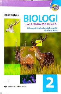 Biologi 2 untuk SMA/MA Kelas XI Kelompok Peminatan Matematika dan Ilmu-Ilmu Alam