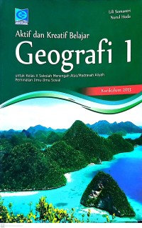 Image of Buku Siswa Aktif dan Kreatif Belajar Geografi untuk SMA/MA Kelas X Peminatan Ilmu-Ilmu Sosial Kurikulum 2013