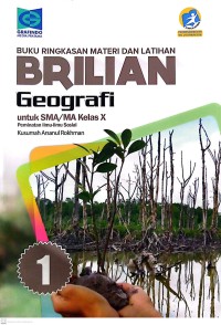 Buku Ringkasan Materi dan Latihan Brilian Geografi untuk SMA/MA Kelas X Peminatan Ilmu-Ilmu Sosial