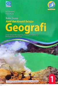 Buku Siswa Aktif dan Kreatif Belajar Geografi untuk SMA/MA Kelas X Peminatan Ilmu-Ilmu Sosial