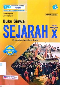 Buku Siswa Sejarah Peminatan Ilmu-Ilmu Sosial untuk SMA/MA Kelas X