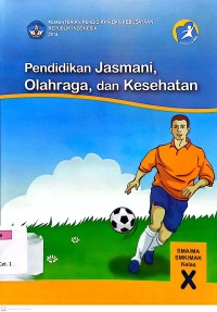 Pendidikan Jasmani, Olahraga dan Kesehatan SMA/MA/SMK/MAK Kelas X