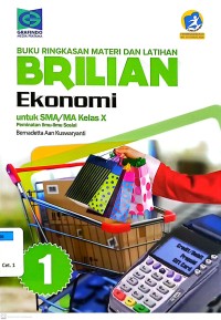 Buku Ringkasan Materi dan Latihan Brilian Ekonomi untuk SMA/MA Kelas X Peminatan Ilmu-Ilmu Sosial