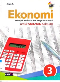 Ekonomi 3 Kelompok Peminatan Ilmu Pengetahuan Sosial untuk SMA/MA Kelas XII