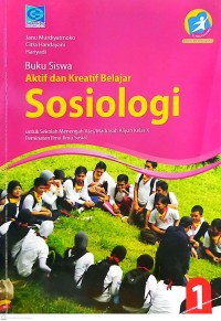 Buku Siswa Aktif dan Kreatif Belajar Sosiologi untuk SMA/MA Kelas X Peminatan Ilmu-Ilmu Sosial