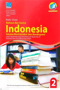 Buku Siswa Bahasa dan Sastra Indonesia Sarana Berinteraksi dan Berekspresi untuk SMA/MA Kelas XI Peminatan Ilmu-Ilmu Bahasa dan Budaya