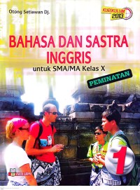 Bahasa dan Sastra Inggris untuk SMA/MA Kelas X Peminatan