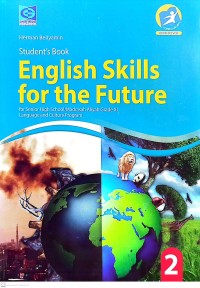 Student's Book English Skills for the Future for Senior High School/Madrasah Aliyah Grade XI Language and Culture Program