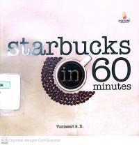 Starbucks in Sixty Minutes
