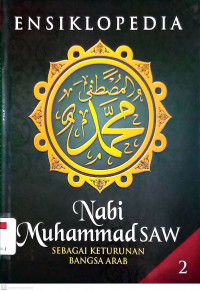 Ensiklopedia Nabi Muhammad SAW; Sebagai Keturunan Bangsa Arab