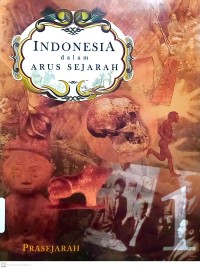 Indonesia dalam Arus Sejarah Jilid 1: Prasejarah