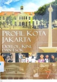 Profil Kota Jakarta Doeloe, Kini dan Esok Jilid 7