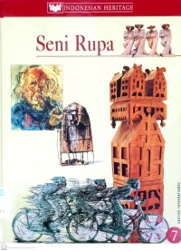 Indonesian Heritage 7: Seni Rupa