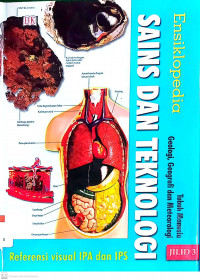 Ensiklopedia Sains dan Teknologi Jilid 3: Tubuh Manusia - Geologi, Geografi, dan Metereologi