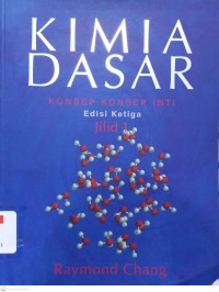 Kimia Dasar: Konsep-Konsep Inti Jilid 1