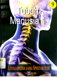 Ensiklopedia Sains Spektakuler Jilid 9: Tubuh Manusia