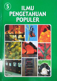 Ilmu Pengetahuan Populer Jilid 5: Ilmu Fisika - Biologi Umum