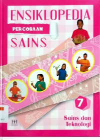 Ensiklopedia Percobaan Sains Jilid 7: Sains dan Teknologi