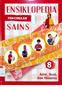 Image of Ensiklopedia Percobaan Sains Jilid 8: Adat, Seni dan Hiburan