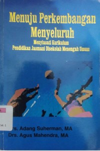 Image of Menuju Perkembangan Menyeluruh Menyiasati Kurikulum Pendidikan Jasmani SMU