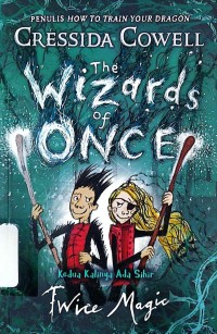 The Wizards of Once : Kedua Kalinya Ada Sihir