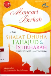 Mencari Berkah dari Shalat Dhuha, Tahajud & Istikharah untuk Semua Umat Muslim