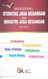 Mengenal Otoritas Jasa Keuangan dan Industri Jasa Keuangan Kelas X