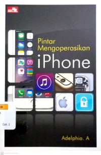 Pintar Mengoperasikan iPhone