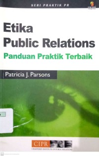 Etika Public Relations: Panduan Praktik Terbaik
