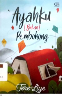 Ayahku (Bukan) Pembohong