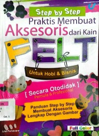 Praktis Membuat Aksesoris dari Kain Felt