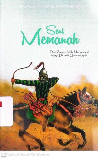 Seni Memanah : Dari Zaman Nabi Muhammad hingga Dinasti Utsmaniyyah