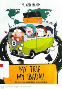 My Trip My Ibadah : Serunya Jalan-jalan Sambil Meraih Pahala