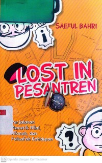 Lost in Pesantren : Perjalanan Memetik Nilai, Hikmah, dan Falsafah Kehidupan