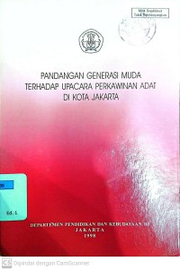 Pandangan Generasi Muda Terhadap Upacara Perkawinan Adat di Kota Jakarta